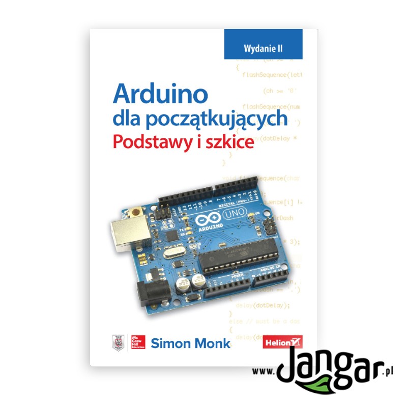 Arduino dla początkujących: Podstawy i szkice – podręcznik