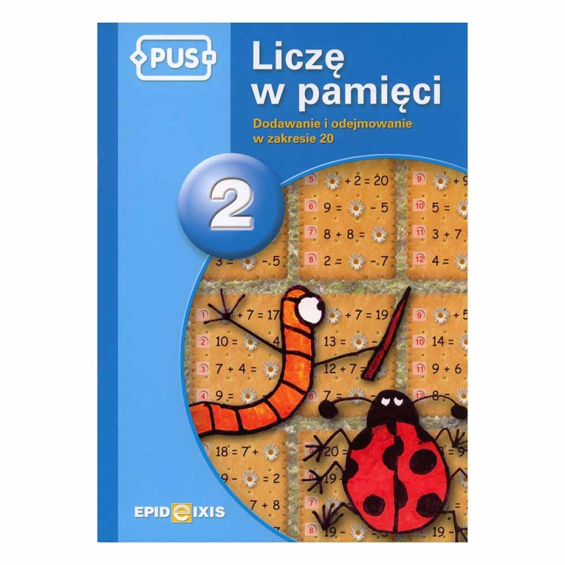 Liczę w pamięci 2 – Dodawanie i odejmowanie w zakresie 20 PUS